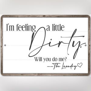 I’m feeling a little dirty tin laundry room sign